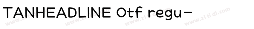 TANHEADLINE Otf regu字体转换